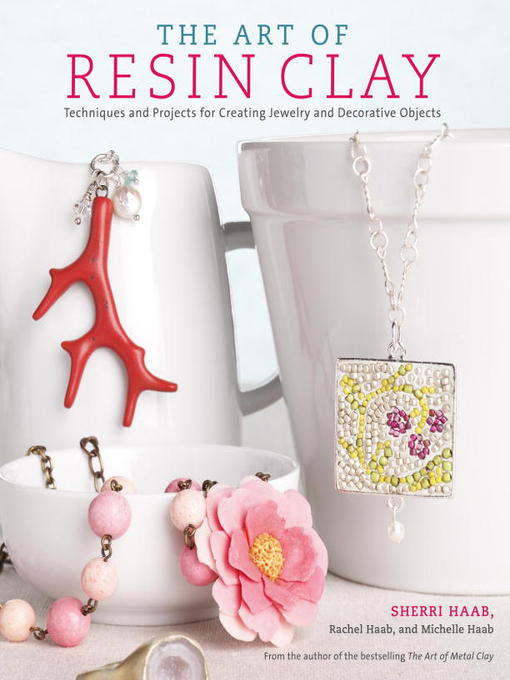 Title details for The Art of Resin Clay by Sherri Haab - Available